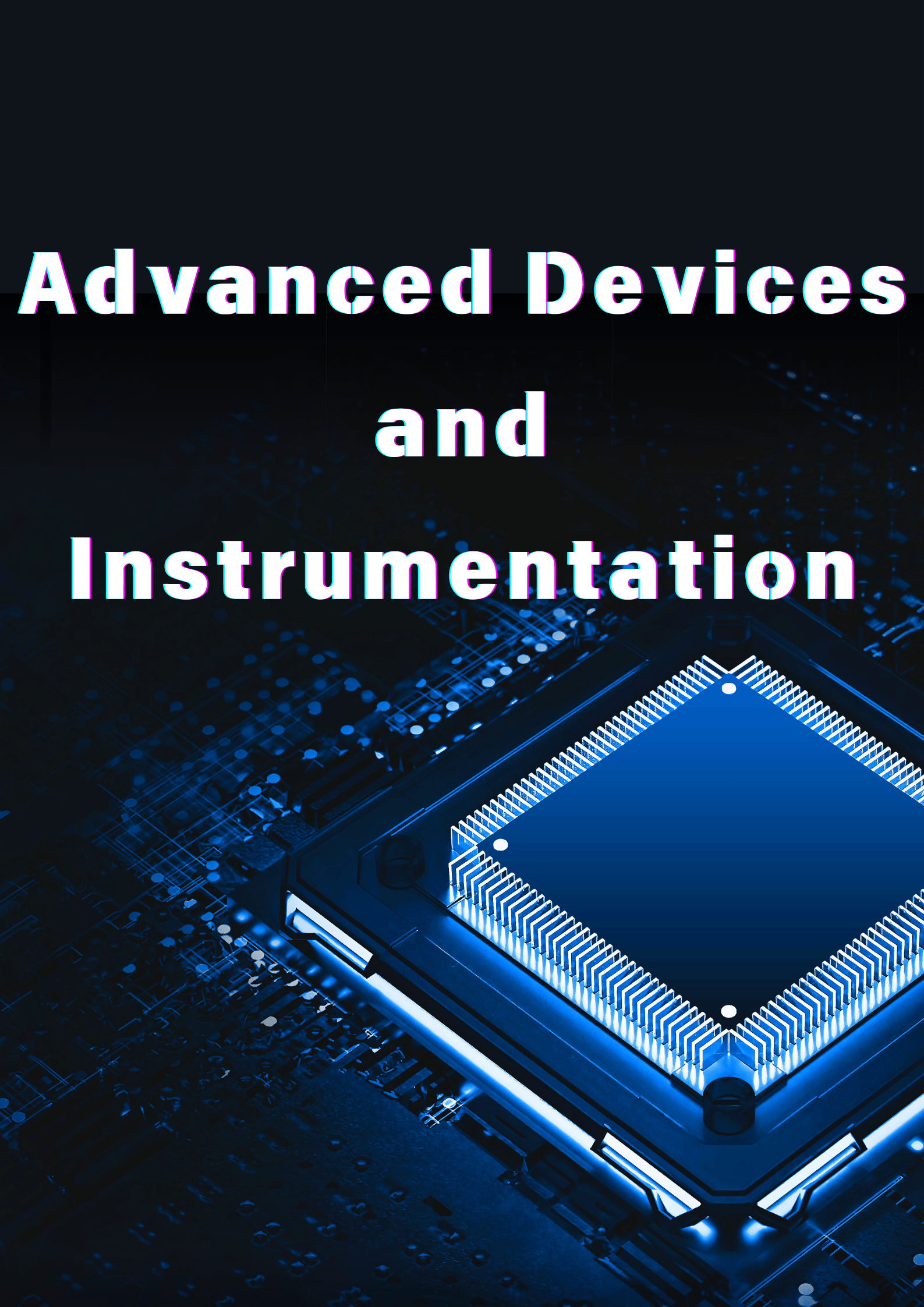 Advanced Devices and Instrumentation