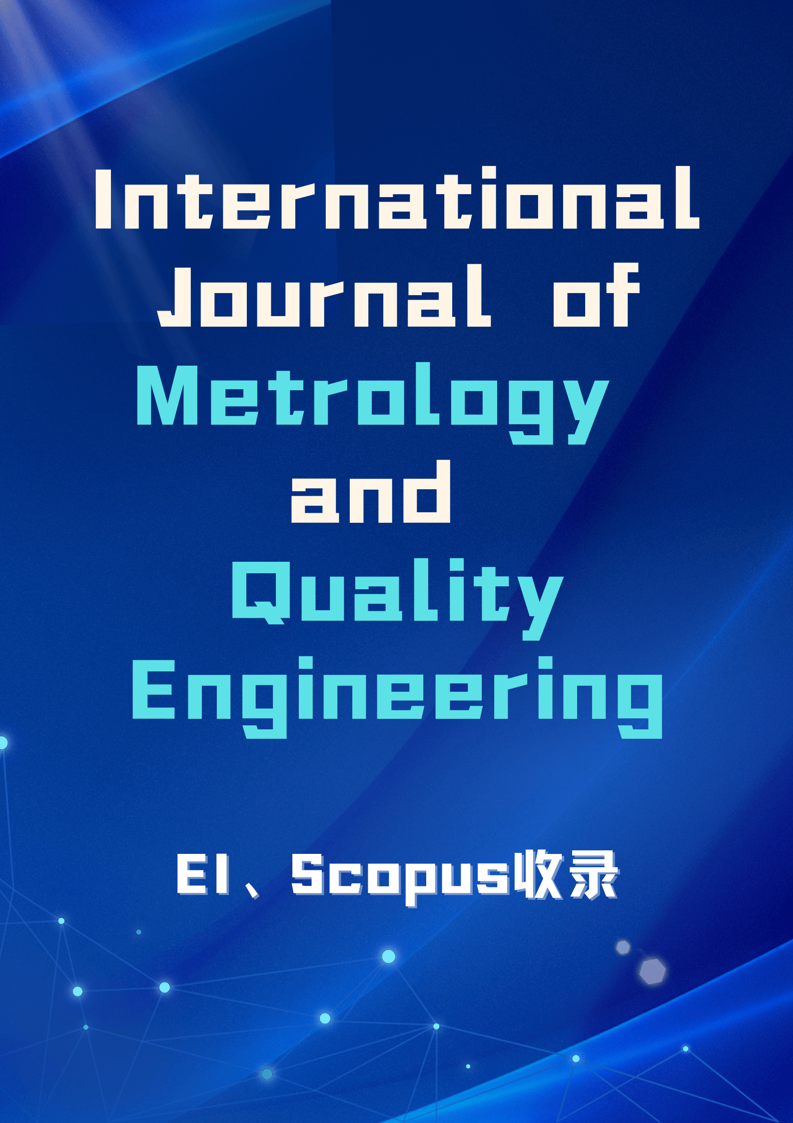 International Journal of Metrology and Quality Engineering